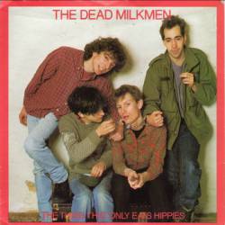 The Dead Milkmen : The Thing that Only Eats Hippies